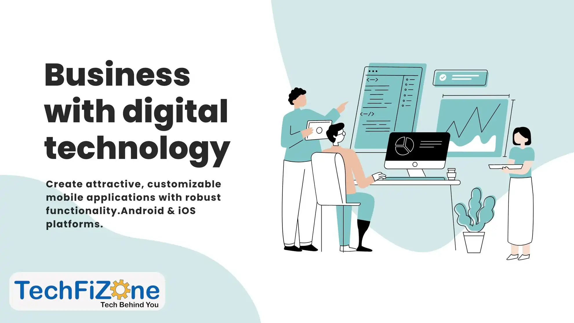 Attractive and Customizable mobile applications development for Android and Ios platforms